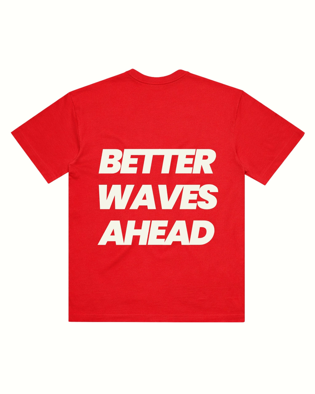BETTER WAVES AHEAD