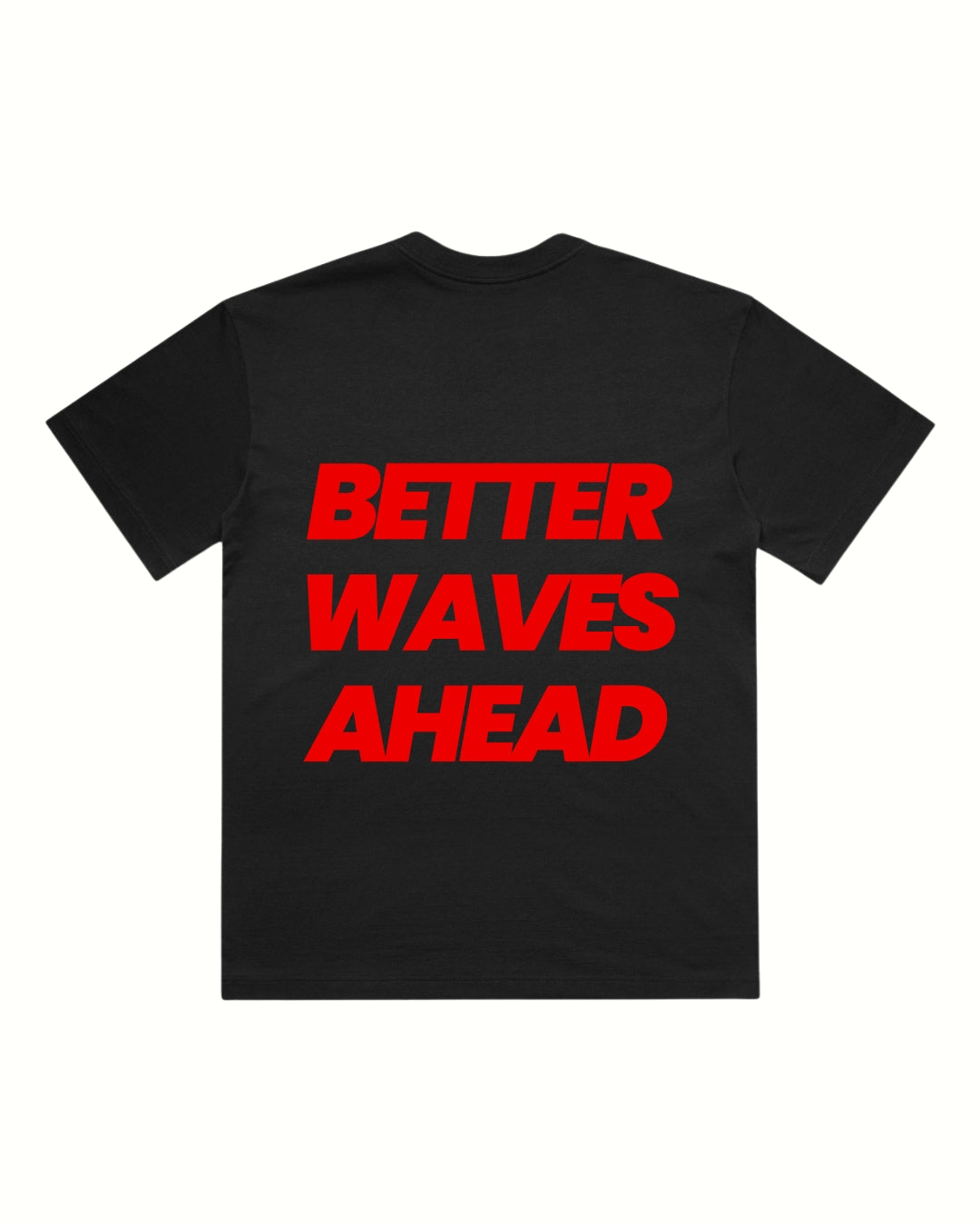BETTER WAVES AHEAD