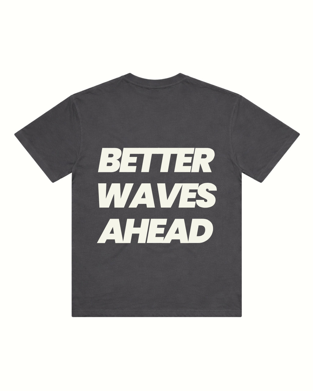 BETTER WAVES AHEAD -`GRIS