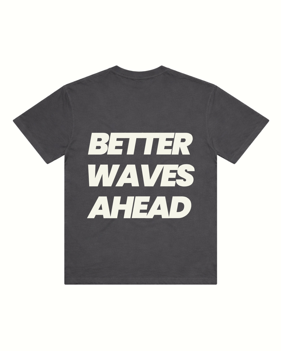 BETTER WAVES AHEAD