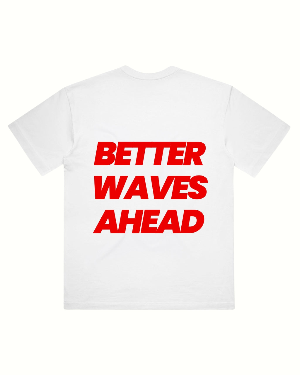 BETTER WAVES AHEAD - BLANC